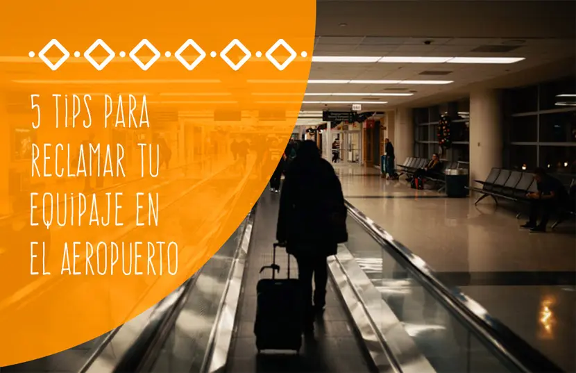 5 tips para reclamar tu equipaje en el aeropuerto