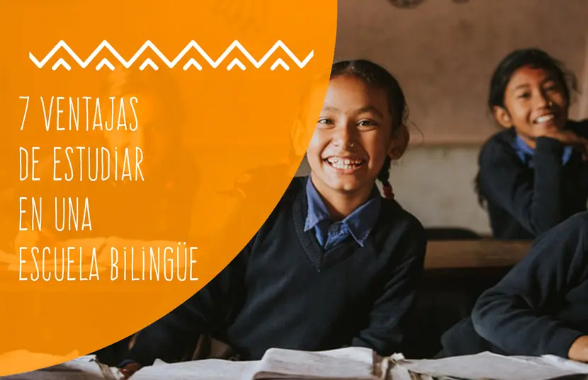 7 Ventajas de estudiar en una escuela bilingüe