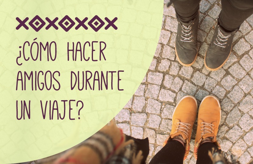 ¿Cómo hacer amigos durante un viaje?